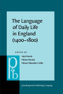 The Language of Daily Life in England  1400 1800 
