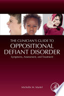 The Clinician s Guide to Oppositional Defiant Disorder