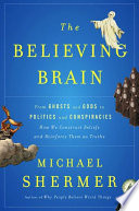 The Believing Brain Book