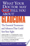 WHAT YOUR DOCTOR MAY NOT TELL YOU ABOUT  TM   GLAUCOMA