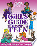 American Medical Association Girl s Guide to Becoming a Teen Book