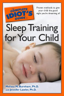 The Complete Idiot's Guide to Sleep Training Your Child
