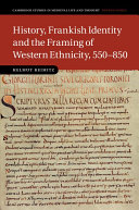 History, Frankish Identity and the Framing of Western ...