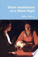 Silent meditations on a Silent Night