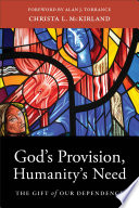 God's Provision, Humanity's Need PDF Book By Christa L. McKirland