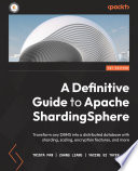 A Definitive Guide to Apache ShardingSphere Book PDF