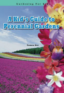 A Kid's Guide to Perennial Gardens