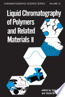 Liquid Chromatography of Polymers and Related Materials  II