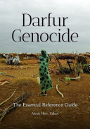 Darfur Genocide: The Essential Reference Guide