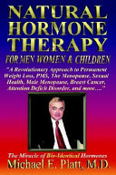 Natural Hormone Therapy for Men  Women and Children