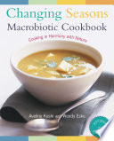 Changing Seasons Macrobiotic Cookbook Book