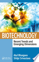 Biotechnology: Recent Trends and Emerging Dimensions