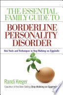 The Essential Family Guide to Borderline Personality Disorder Book
