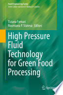 High Pressure Fluid Technology for Green Food Processing Book