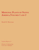 Medicinal Plants of Native America, Vols. 1 and 2