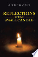 REFLECTIONS OF ONE SMALL CANDLE PDF Book By Gertie Mayeux