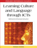 Learning Culture and Language through ICTs: Methods for Enhanced Instruction
