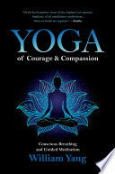 Yoga of Courage and Compassion Book