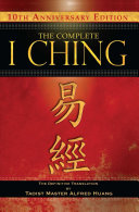 The Complete I Ching — 10th Anniversary Edition