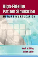 High-Fidelity Patient Simulation in Nursing Education