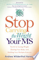 Stop Carrying the Weight of Your MS