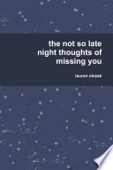 the not so late night thoughts of missing you Book