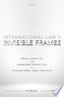 International Law s Invisible Frames