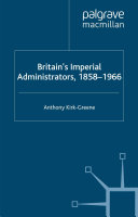 Britain's Imperial Administrators, 1858-1966 [Pdf/ePub] eBook