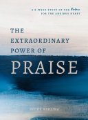 The Extraordinary Power of Praise