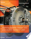 Mastering Autodesk Inventor 2013 and Autodesk Inventor LT 2013