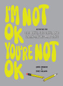 I m Not OK  You re Not OK  Fill In Book 