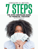 7 Steps: The Afro-American Guide to Financial Freedom