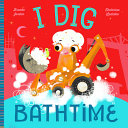 I Dig Bathtime Book