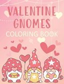 Valentine Gnomes Coloring Book Book PDF