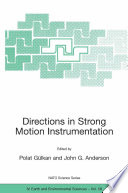 Directions In Strong Motion Instrumentation
