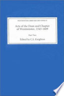 Acts of the Dean and Chapter of Westminster, 1543-1609: 1560-1609