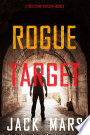 Rogue Target  A Troy Stark Thriller   Book  3 