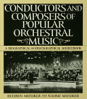 Conductors and Composers of Popular Orchestral Music