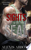 Sights on the SEAL - A Military Second Chance Romance