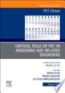 Critical Role Of Pet In Assessing Age Related Disorders An Issue Of Pet Clinics E Book