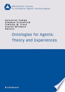 Ontologies for Agents  Theory and Experiences Book