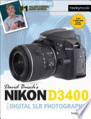 David Busch s Nikon D3400 Guide to Digital SLR Photography Book
