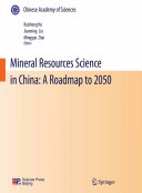Mineral Resources Science and Technology in China: A Roadmap to 2050