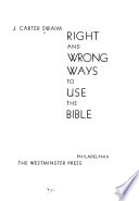 Right and Wrong Ways to Use the Bible