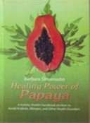 Healing Power of Papaya