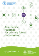 Asia-Pacific roadmap for primary forest conservation