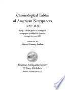 Chronological Tables of American Newspapers, 1690-1820; Being a Tabular Guide to Holdings of Newspapers Published in America Through the Year 1820
