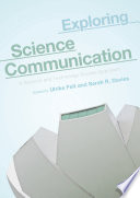 Exploring science communication : a science and technology studies approach /