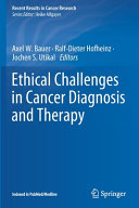Ethical Challenges in Cancer Diagnosis and Therapy Book
