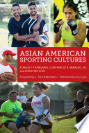 Asian American Sporting Cultures